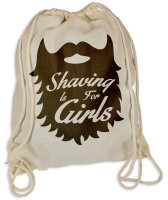 Shaving is for Girls - Gymsac Turnbeutel - Stoffbeutel...